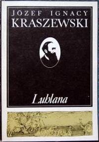 Lublana - Józef Ignacy Kraszewski