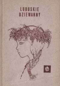 Lubuskie dziewanny - Janina Brzostowska