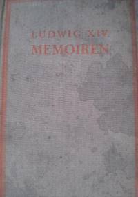 Ludwig XIV. Memoiren - Ludwik XIV