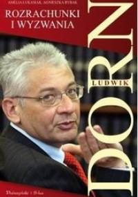 Ludwik Dorn. Rozrachunki i wyzwania - Agnieszka Rybak, Amelia Łukasiak