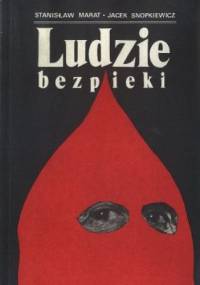 Ludzie bezpieki - Stanisław Marat, Jacek Snopkiewicz