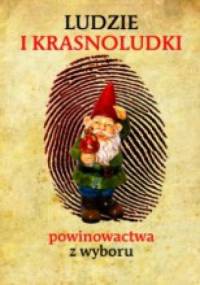 Ludzie i krasnoludki. Powinowactwa z wyboru