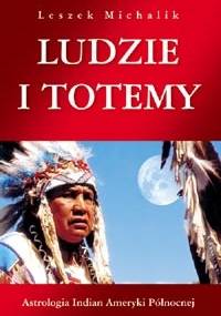 Ludzie i totemy - Leszek Michalik