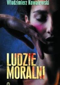 Ludzie moralni - Włodzimierz Kowalewski