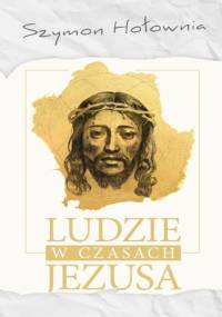 Ludzie w czasach Jezusa - Szymon Hołownia