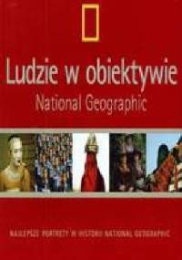 Ludzie w obiektywie National Geographic - praca zbiorowa