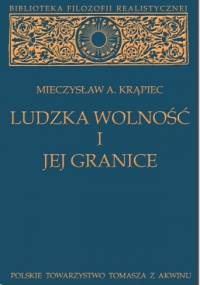 Ludzka wolność i jej granice - Mieczysław Albert Krąpiec OP