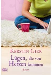 Lügen, die von Herzen kommen - Kerstin Gier