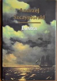 Lustra - Andrzej Szczypiorski