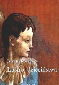 Lustro dzieciństwa - István Kovács