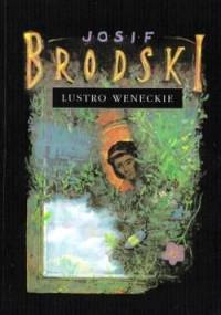 Lustro weneckie - Josif Brodski