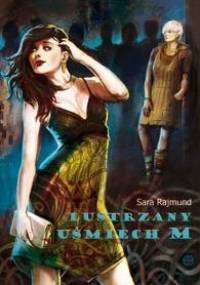 Lustrzany uśmiech M. - Sara Rajmund