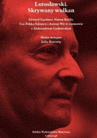 Lutosławski. Skrywany wulkan - Aleksander Laskowski