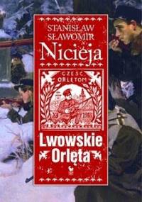 Lwowskie Orlęta - Stanisław Sławomir Nicieja
