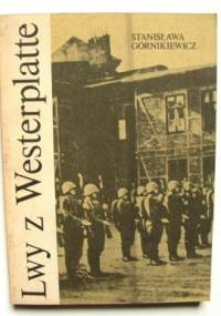 Lwy z Westerplatte - Stanisława Górnikiewicz