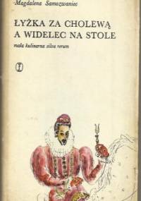 Łyżka za cholewą a widelec na stole - Maja Berezowska