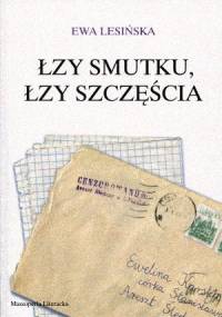 Łzy smutku, łzy szczęścia - Ewa Lesińska