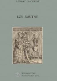 Łzy smutne - Lenart Gnoiński