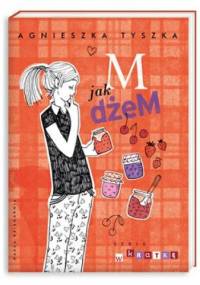 M jak dżeM - Agnieszka Tyszka