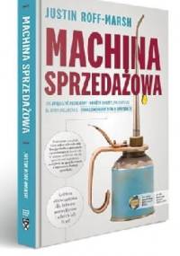 Machina sprzedażowa - Justin Roff-marsh