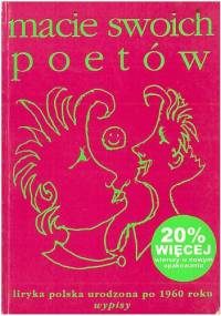 Macie swoich poetów. Liryka polska urodzona po 1960 roku. Wypisy