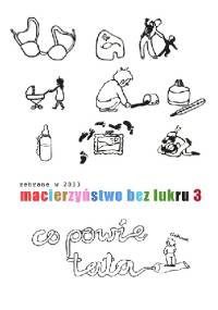 Macierzyństwo bez lukru 3.Co powie tata? - praca zbiorowa