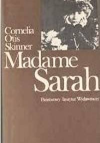Madame Sarah - Cornelia Otis-Skinner