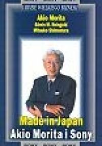 Made in Japan: Akio Morita i Sony - Akio Morita