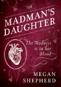 Madman's Daughter - Megan Shepherd