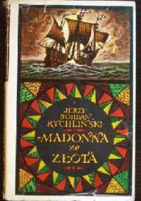 Madonna ze złota - Jerzy Bohdan Rychliński