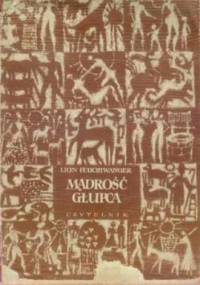Mądrość  głupca - Lion Feuchtwanger
