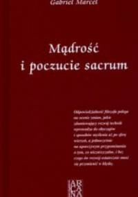 Mądrość i poczucie sacrum - Gabriel Marcel