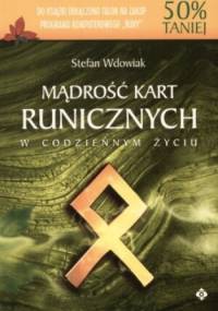 Mądrość kart runicznych w codziennym życiu - Stefan Karol Wdowiak