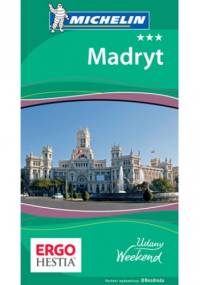 Madryt. Udany weekend. Wydanie 1 - praca zbiorowa