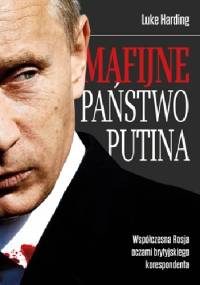 Mafijne Państwo Putina - Luke Harding