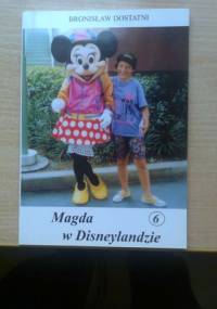 Magda w Disneylandzie - Bronisław Dostatni