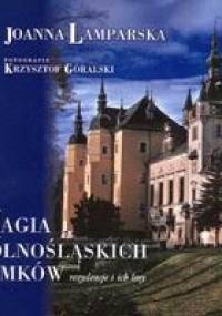 Magia dolnośląskich zamków - Joanna Lamparska