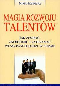 Magia rozwoju talentów - Nina Sosińska