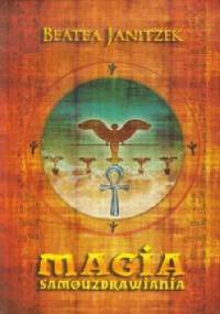 Magia samouzdrawiania - Beatea Janitzek