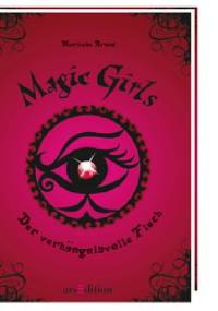 Magic Girls. Der verhängnisvolle Fluch - Marliese Arold