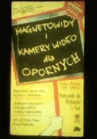 Magnetowidy i kamery wideo dla opornych - Gordon McComb, Andy Rathbone