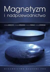 Magnetyzm i nadprzewodnictwo - praca zbiorowa
