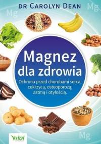 Magnez dla zdrowia - dr Carolyn Dean