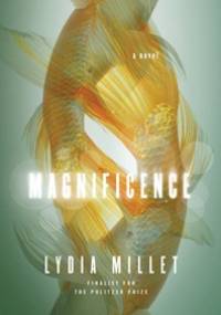 Magnificence - Lydia Millet