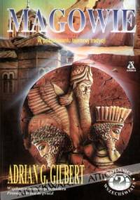 Magowie. W poszukiwaniu tajemnej tradycji - Adrian Geoffrey Gilbert