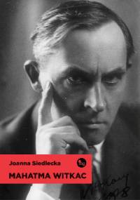 Mahatma Witkac - Joanna Siedlecka