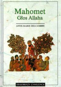 Mahomet. Głos Allaha - Anne-Marie Delcambre