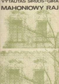 Mahoniowy raj - Vytautas Sirijos-Giara