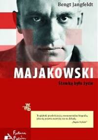 Majakowski. Stawką było życie - Bengt Jangfeldt