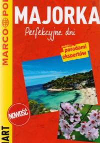 Majorka. Perfekcyjne dni - przewodnik Marco Polo - praca zbiorowa